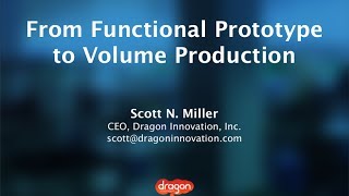 From Functional Prototype to Volume Production