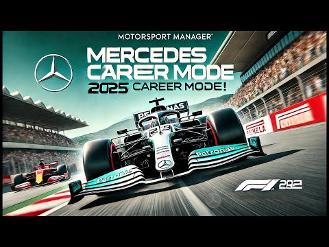 F1 2025 - Mercedes Career - MotorSport Manager -  Episode 1 | New Season Starts Now!