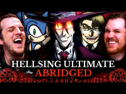 We BINGED *HELLSING ULTIMATE ABRIDGED* It Was AMAZING!
