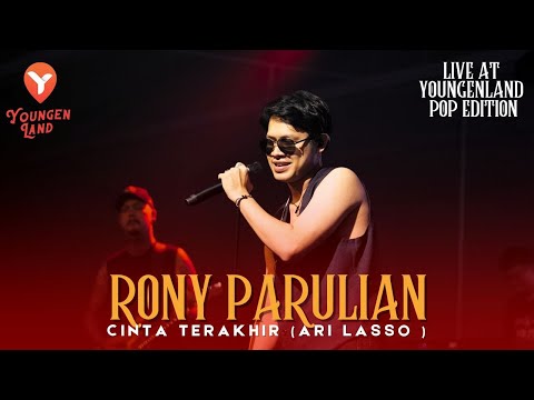 RONY PARULIAN CINTA TERAKHIR | LIVE AT YOUNGENLAND POP EDITION