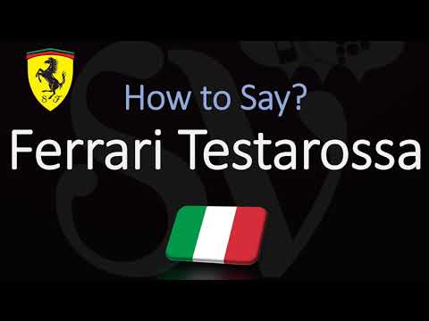 How to Pronounce Ferrari Testarossa? (CORRECTLY) English, American,  Italian Pronunciation