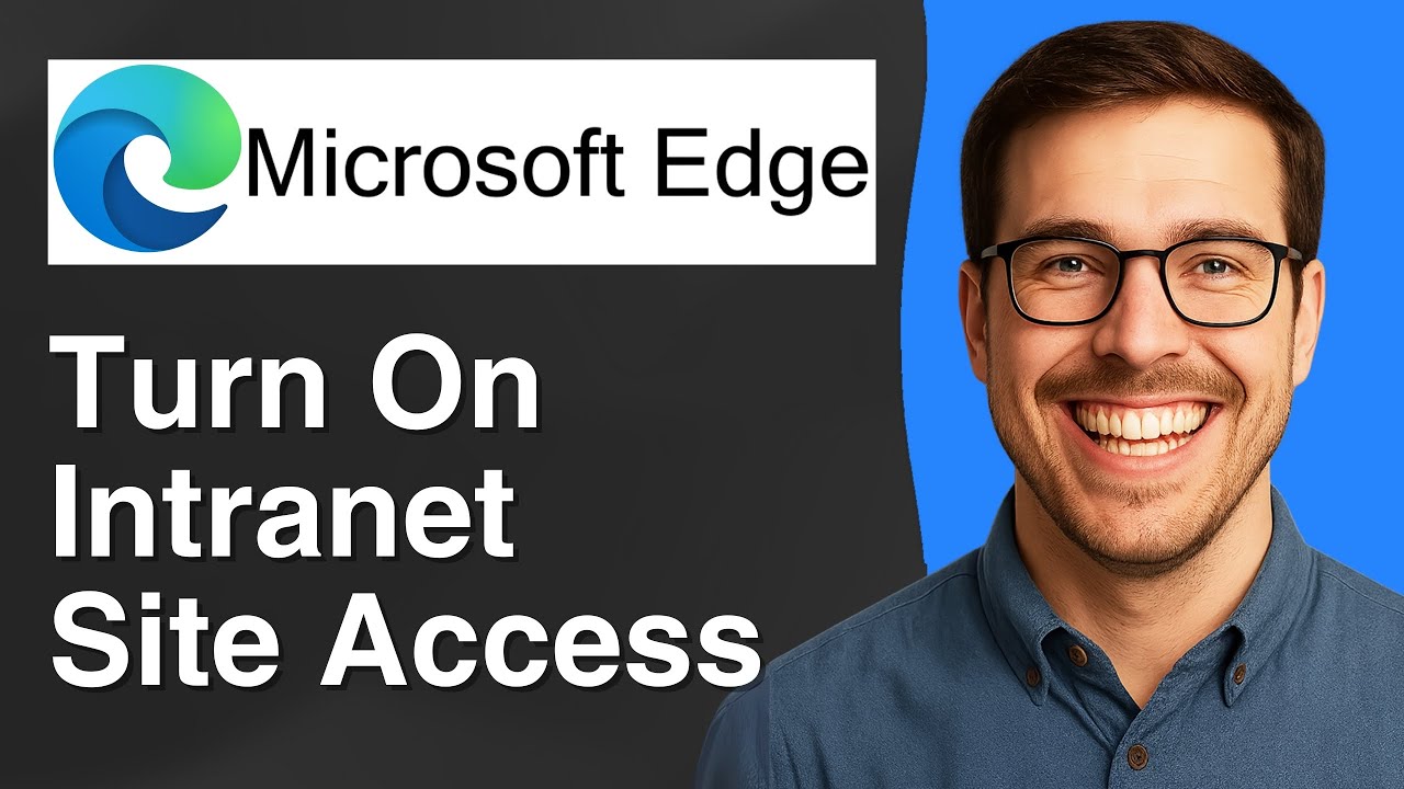 Turn on intranet site access in Microsoft Edge [2025 Easy Guide]