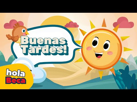 BUENAS TARDES | Canción infantil | hola Beca | La canción Infantil Para Saludar