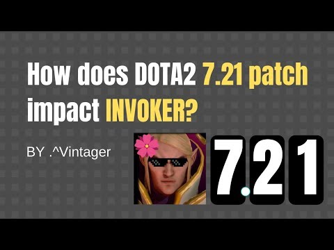 Dota2/Vintager 7.21 new patch changes! - How does it impact INVOKER? [Eng Sub]