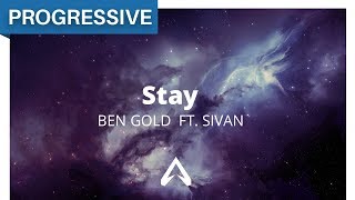 Ben Gold &amp; Sivan - Stay