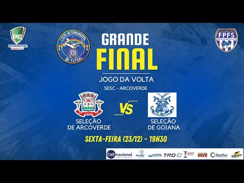 GRANDE FINAL DA COPA INTERMUNICIPAL DE FUTSAL  -  SELEÇÃO DE ARCOVERDE X SELEÇÃO DE GOIANA
