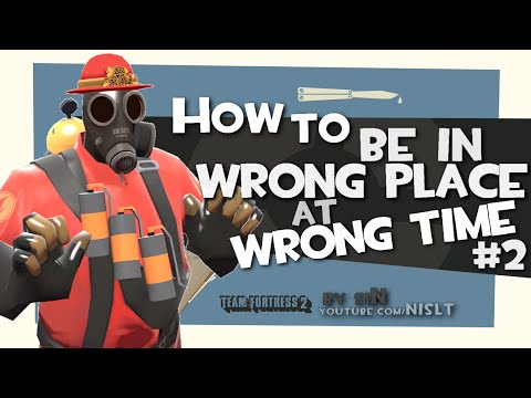 TF2: How to be in wrong place at wrong time #2 [Epic Win] Video