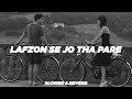 Lafzon Se Jo Tha Pare - Darmiyaan ~ Slowed & Reverb ~ HRSH Music