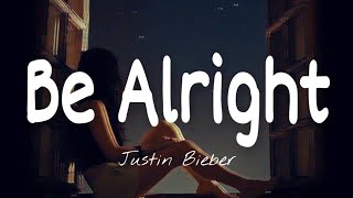 Justin Bieber - Be Alright (Lyrics)