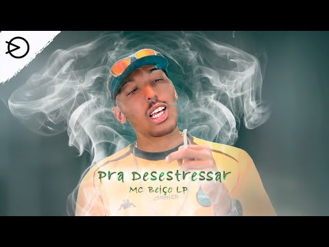 Mc Beiço LP - Pra Desestressar (Dj Cash)