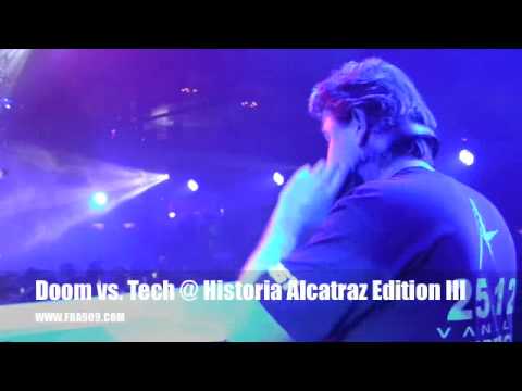 Doom vs. Tech @ Historia Alcatraz Edition III