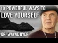 Wayne Dyer - 10 Powerful Ways to LOVE YOURSELF - Inspirational Talk