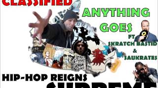 Classified - Anything Goes ft.  Skratch Bastid &amp; Saukrates