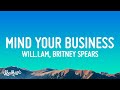 will.i.am, Britney Spears - MIND YOUR BUSINESS (Lyrics)