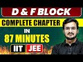 D & F Block in 87 Minutes | Full Chapter Revision | Class 12th JEE