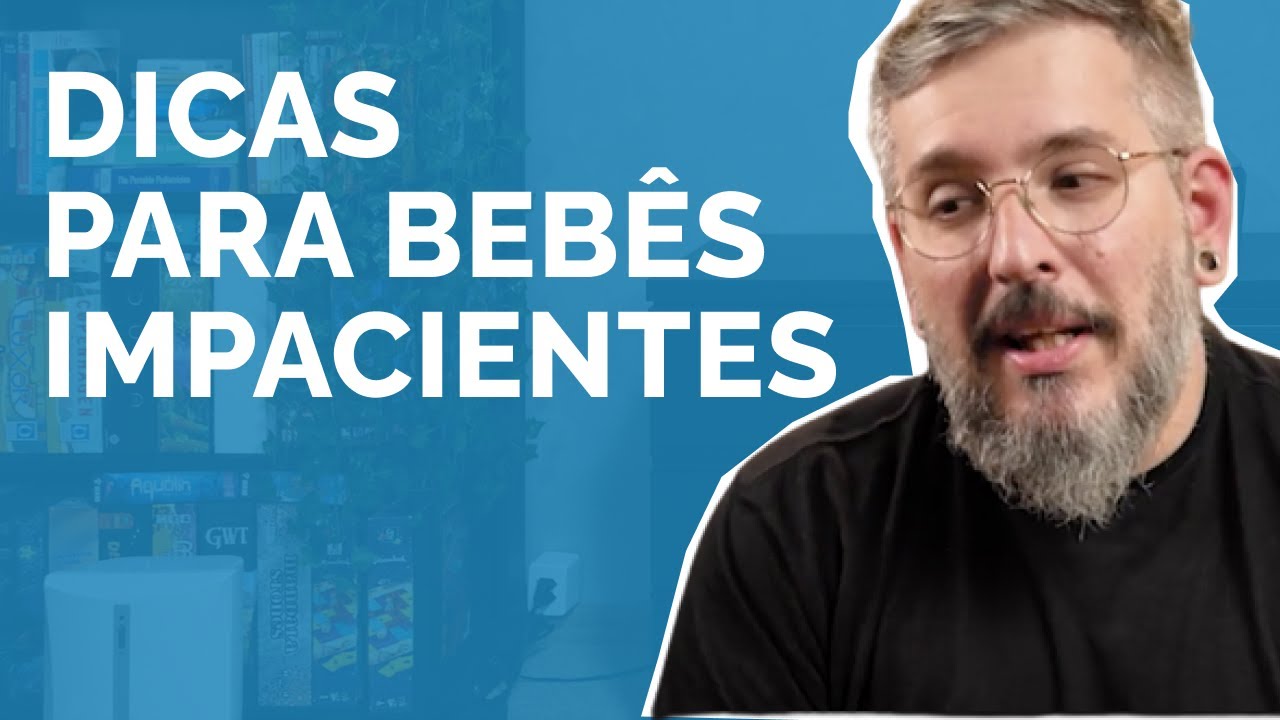 MEU BEBÊ NÃO SABE ESPERAR, COMO AJUDAR? | Paizinho, Vírgula!