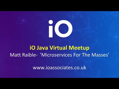 iO Java Virtual Meetup - 'Microservices for the Masses'