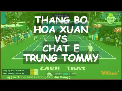Tennis Cup Lach Tray - Hai phong CHUNG KẾT 70 Thắng Bò Hòa Xuân vs Trung Tomi Chất É
