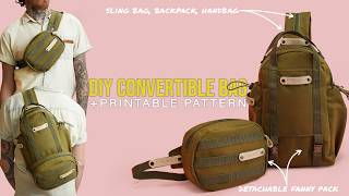 DIY Convertible Bag with Detachable Fanny Pack | STEP BY STEP INSTRUCTIONS | Printable PDF Pattern