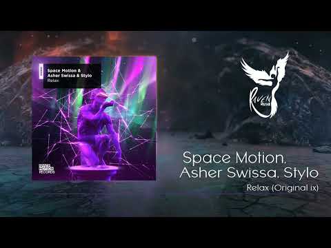 Space Motion & Asher Swissa & Stylo - Relax (Original Mix) [Space Motion Records]