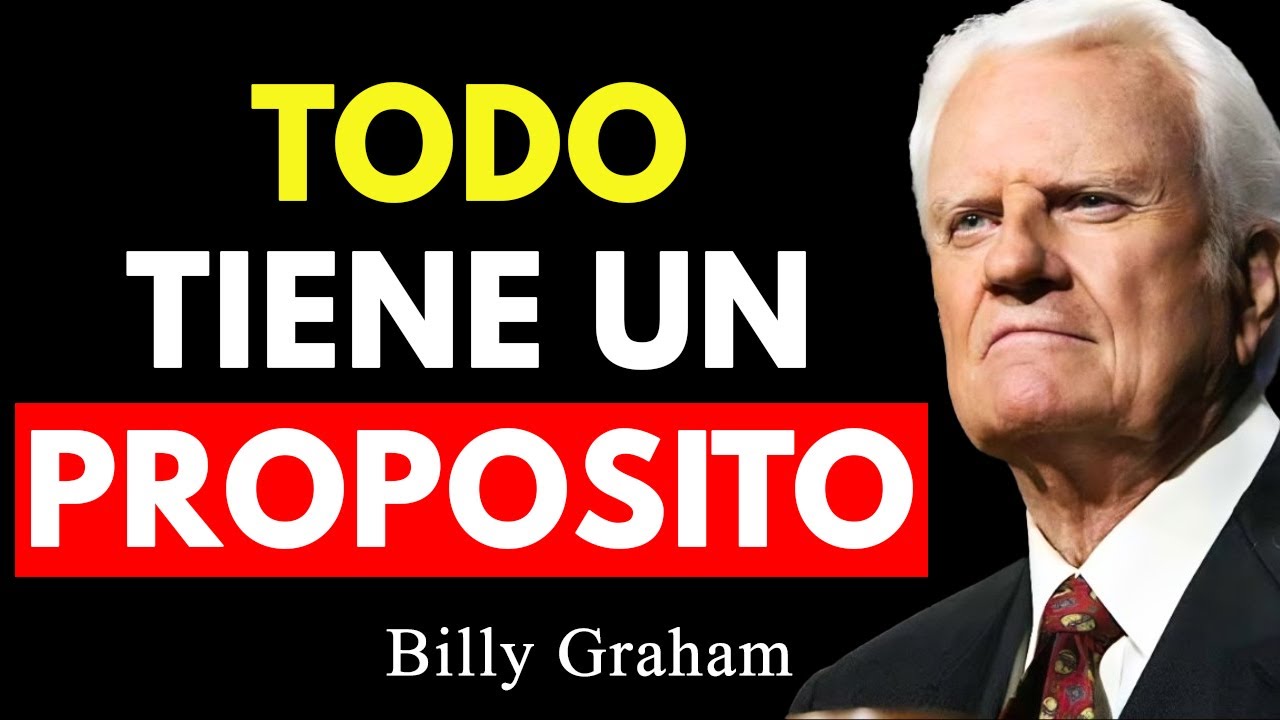 Este es el PODEROSO plan de Dios para tu vida: Todo tiene un Proposito | Billy Graham