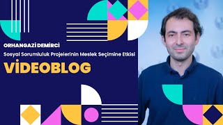 Sosyal Sorumluluk Projelerinin Meslek Seçimine Etkisi