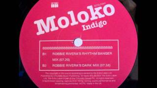 Moloko - Indigo (Robbie Rivera&#39;s Rhythm Banger Mix)