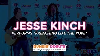 Jesse Kinch Performs 'Preaching Like The Pope' Live | DDICL