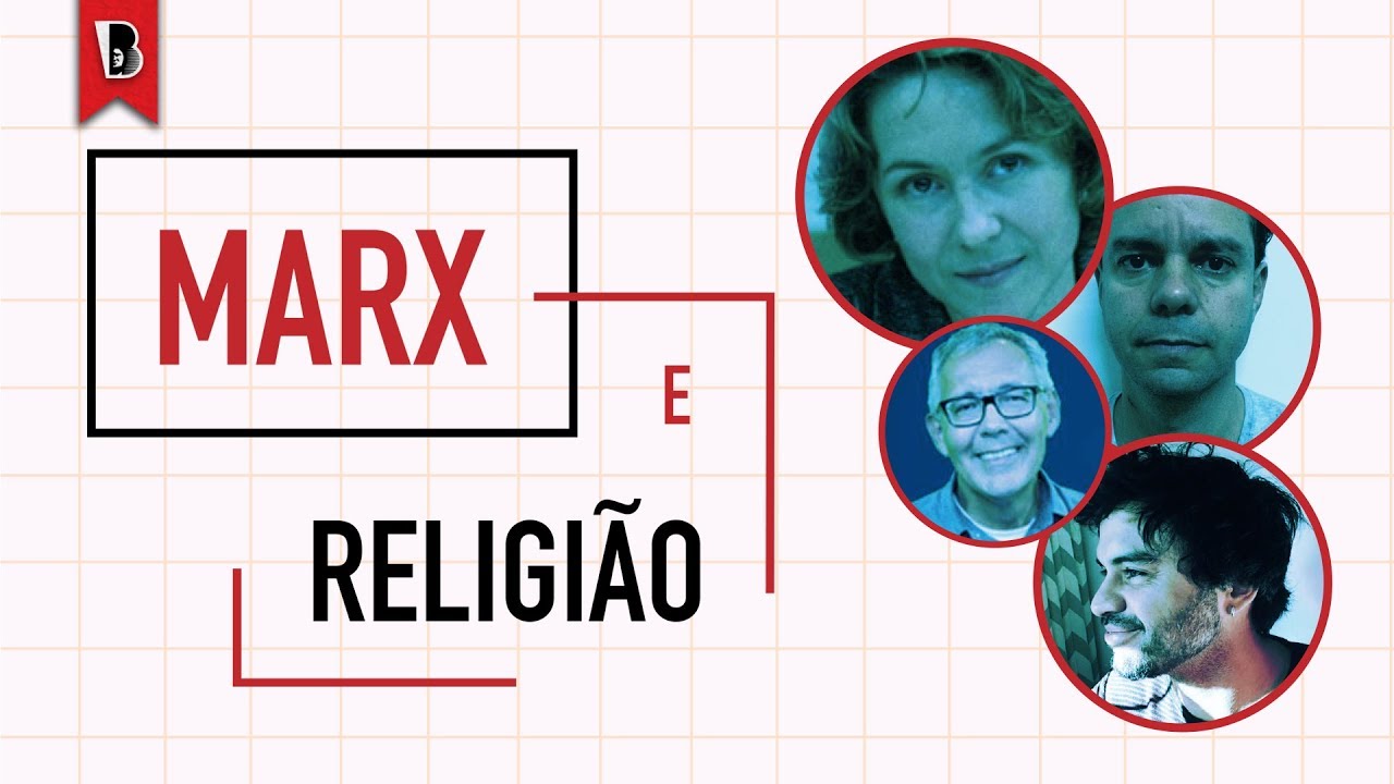 Diálogos com Marx — RELIGIÃO | Arlene Clemesha, Fabio Luis Barbosa, Marco Fernandes e Mauro Lopes