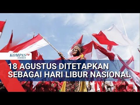 Resmi! Pemerintah Tetapkan 18 Agustus Hari Libur Nasional Peringatan Kemerdekaan
