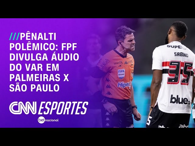 Áudio do VAR de pênalti em jogo entre Palmeiras e São Paulo é divulgado | CNN PRIME TIME