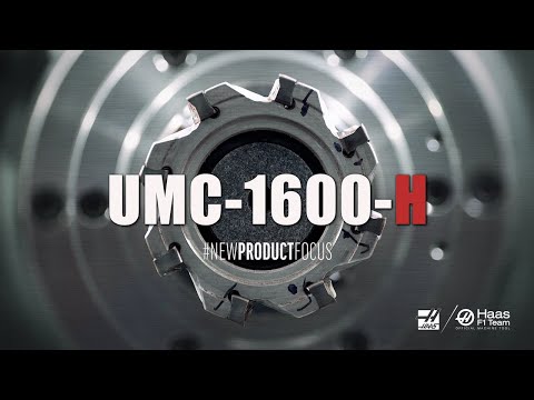 The UMC-1600-H  -  Haas’ New 50T 5-Axis Universal Machining Center