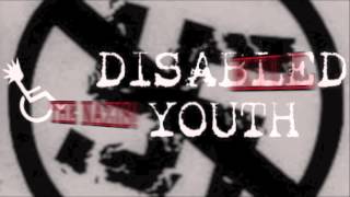 DISABLED YOUTH-KILL THE NAZIS!(2012)