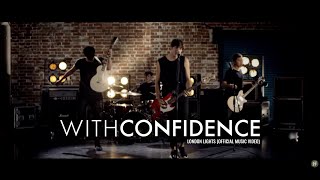 With Confidence - London Lights (Official Music Video)