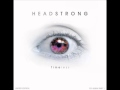 Headstrong ft. Stine Grove - Tears 