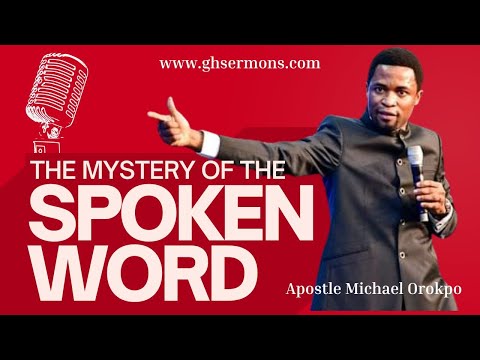The Transformative Power That Governs Your Words | Apostle Mike Orokpo  | Mystery Of Spoken Word