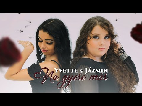 YVETTE és Jázmin - Na gyere már (Hivatalos videoklip)