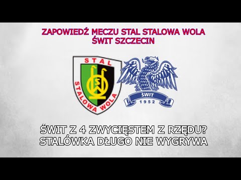 ZAPOWIEDŹ MECZU STAL STALOWA WOLA - ŚWIT SZCZECIN | 7. KOLEJKA BETCLIC 2.  LIGA