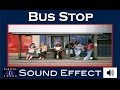 Bus Stop Sound Effect Bus Stop SFX HD