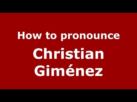 How to pronounce Christian Giménez