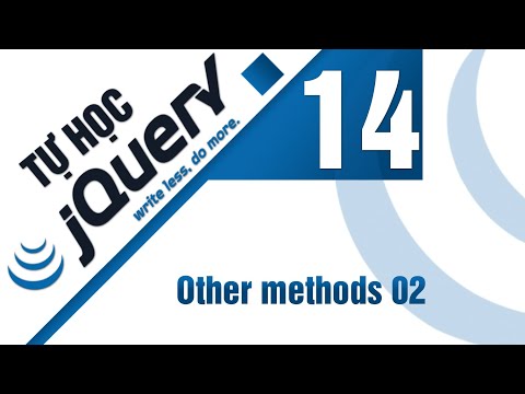 Lập trình jQuery Bài 14 Other methods 02