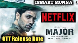 Major Movie Ott Release Date | Adivi Sesh | Mahesh Babu | ISMART MUNNA