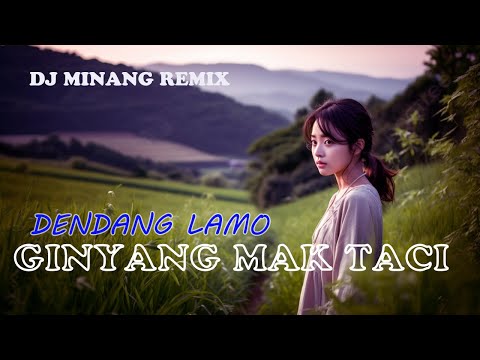 GINYANG MAK TACI DENDANG LAMO