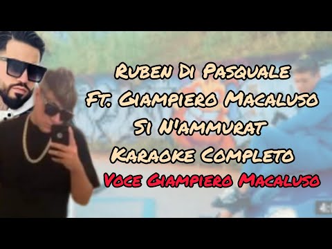 Ruben Di Pasquale Ft. Giampiero Macaluso - Si N'ammurat - Voce Giampiero Macaluso (Karaoke Completo)