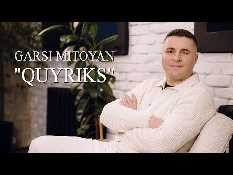 Garsi Mitoyan - QUYRIKS