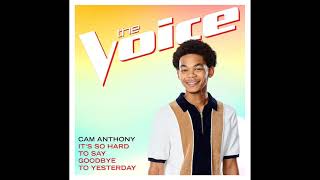 Cam Anthony | It's So Hard To Say Goodbye To Yesterday | Studio Version | The Voice 20