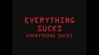Everything Sucks- Dope Lyrics.