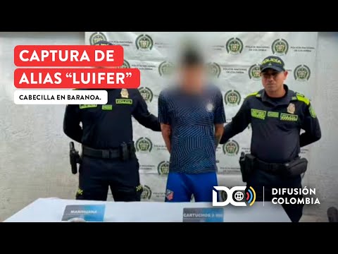 Capturan a alias “Luifer”, cabecilla de “Los Costeños” en Baranoa