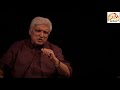 Javed Akhtar On The Vision Of K Asif