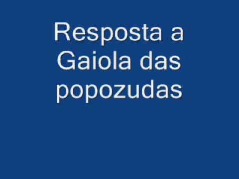 resposta a gaiola das popozudas